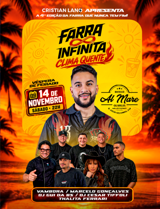 Farra Infinita Clima Quente